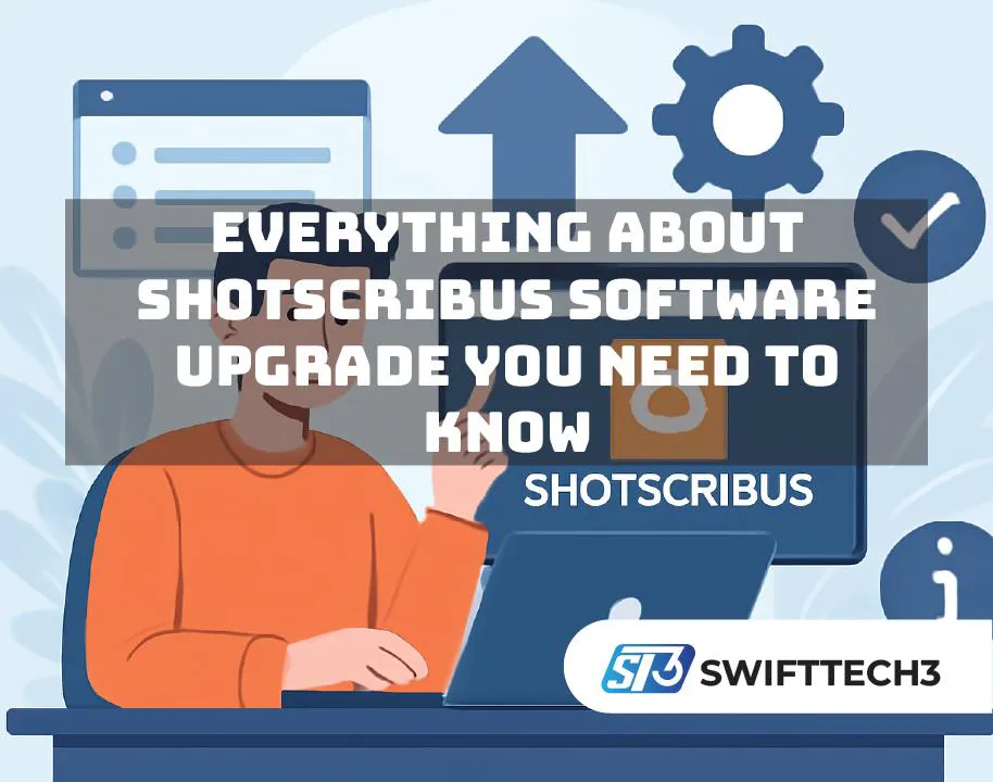 Shotscribus Software Upgrade