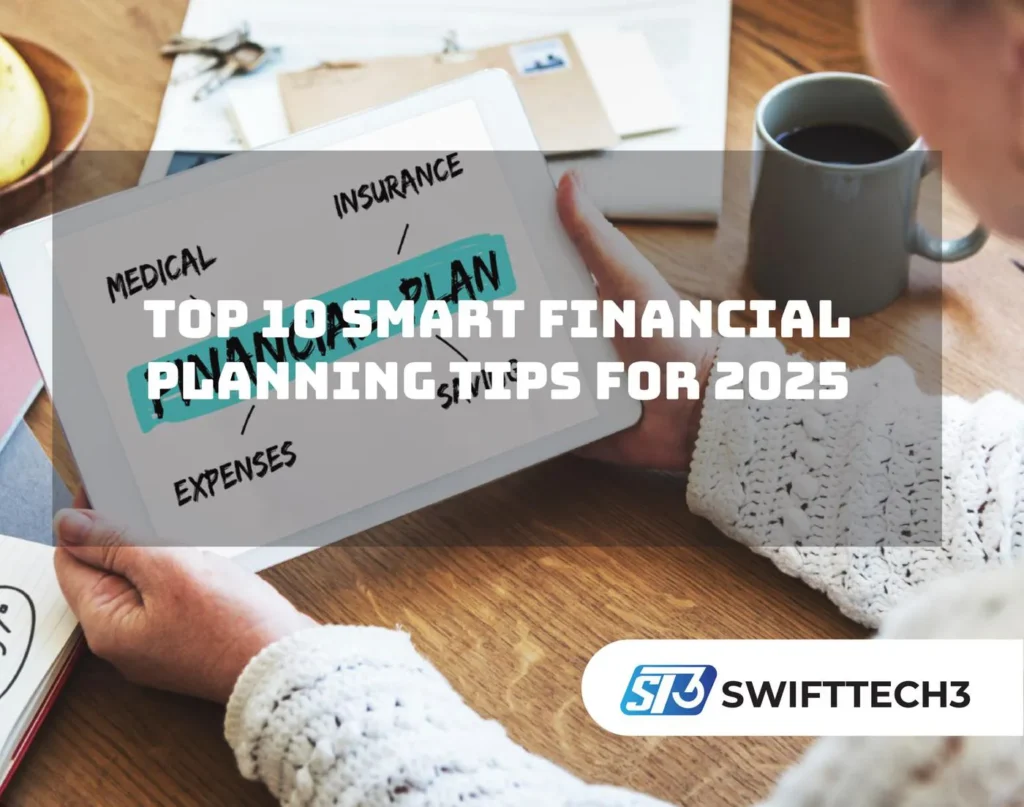 Top 10 Smart Financial Planning Tips for 2025