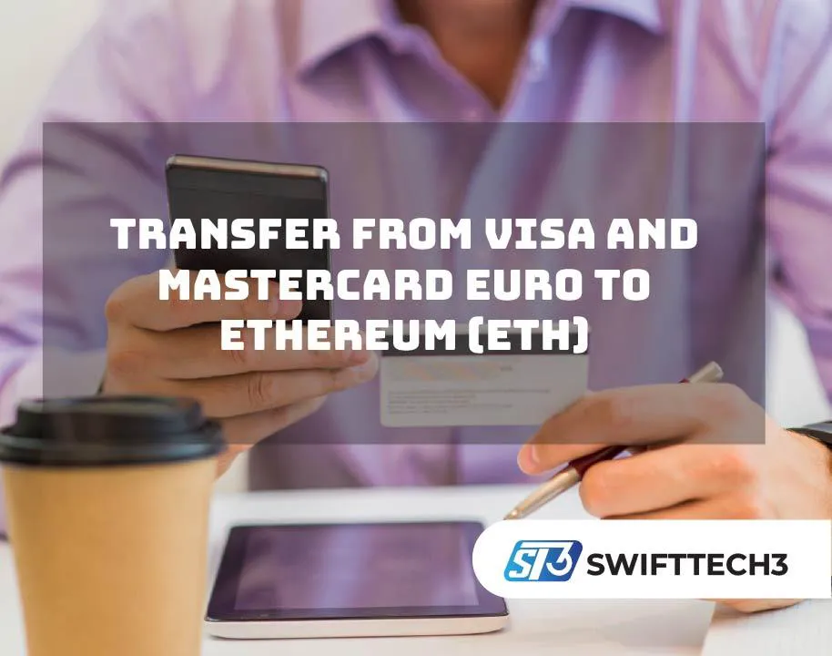 Transfer from Visa and MasterCard euro to Ethereum (ETH)