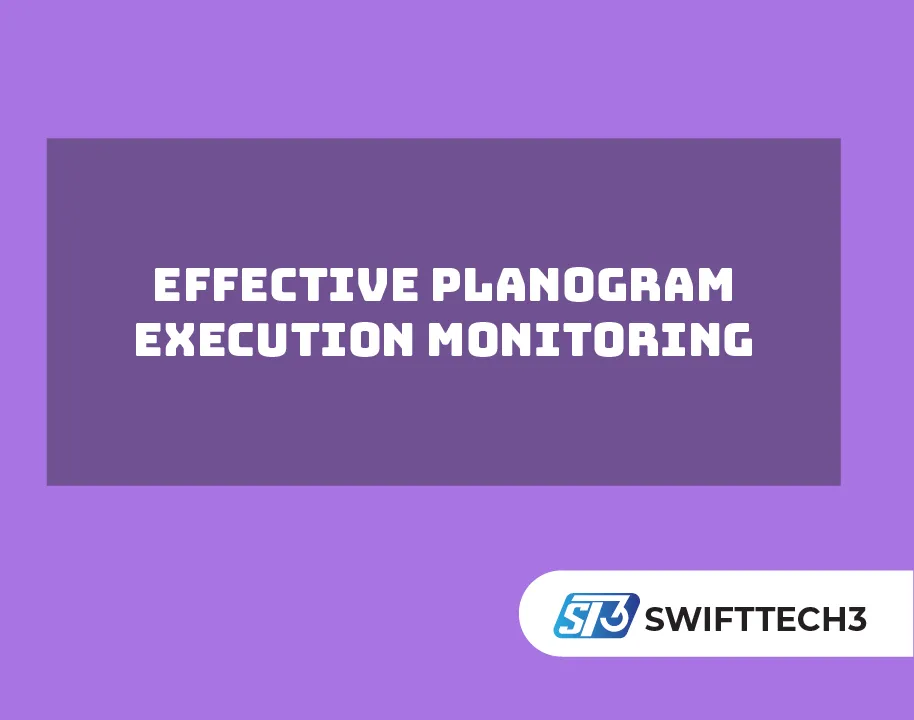 Effective Planogram Execution Monitoring