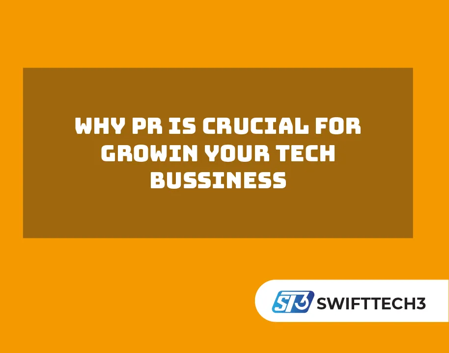 Why PR is Crucial for Growin Your Tech Bussiness